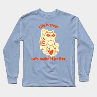 Cats are great for your life Long Sleeve T-Shirt